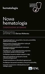 Nowa Hematologia. Zagadnienia wybraneDariusz Wołowiec