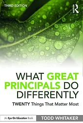 What Great Principals Do DifferentlyTodd Whitaker What Great Principals Do DifferentlyTodd Whitaker