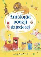 Antologia poezji dziecięcej Antologia poezji dziecięcej