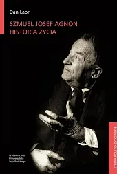Szmuel Josef Agnon Historia życiaDan Laor