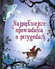 Najpiękniejsze opowiadania o przygodach
