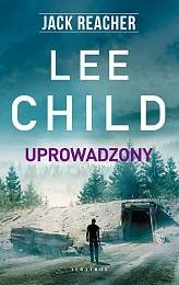 Jack Reacher: UprowadzonyLee Child