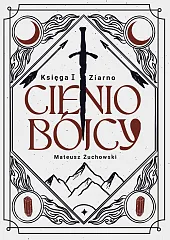 Cieniobójcy Księga I Ziarno Cieniobójcy Księga I Ziarno