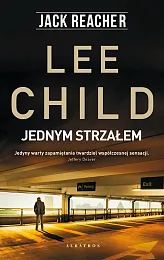 Jack Reacher: Jednym strzałemLee Child Jack Reacher: Jednym strzałemLee Child