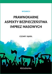 Prawnokarne aspekty bezpieczeństwa imprez masowychCezary Kąkol Prawnokarne aspekty bezpieczeństwa imprez masowychCezary Kąkol