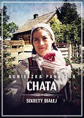 Sekrety Białej. ChataAgnieszka Panasiuk