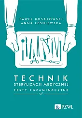 Technik sterylizacji medycznej Testy egzaminacyjne