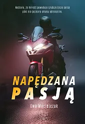 Napędzana pasjąEwa Maciejczuk