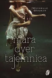 Tajemnica Trylogia Mara Dyer Tom 1Michelle Hodkin