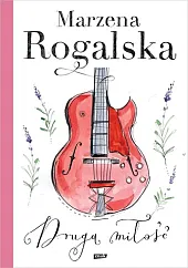 Druga miłośćMarzena Rogalska