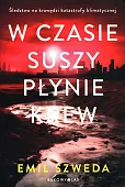 W czasie suszy płynie krew