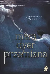 Przemiana Trylogia Mara Dyer Tom 2Michelle Hodkin