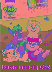 Psi Patrol Dodaj kolorów 8 Razem nam się uda!