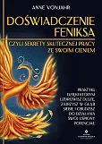 Doświadczenie Feniksa, czyli sekrety skutecznej pracy ze swoim cieniem