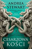 Cesarzowa kości. Cykl Tonące Cesarstwo. Tom 2 Cesarzowa kości. Cykl Tonące Cesarstwo. Tom 2