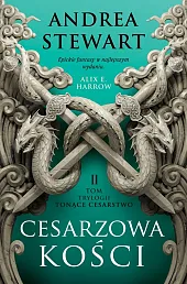 Cesarzowa kości. Cykl Tonące Cesarstwo. Tom,Andrea Stewart
