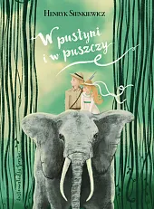 W pustyni i w puszczyHenryk Sienkiewicz W pustyni i w puszczyHenryk Sienkiewicz