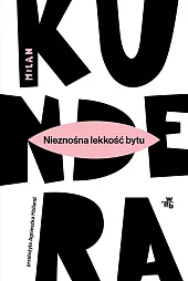 Nieznośna lekkość bytuMilan Kundera