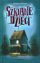 Szklane dzieciKristina Ohlsson Szklane dzieciKristina Ohlsson