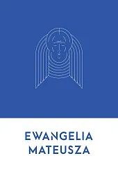 Ewangelia MateuszaWojciech Wasiak Ewangelia MateuszaWojciech Wasiak