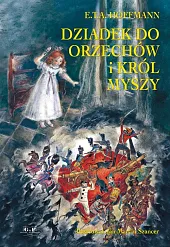 Dziadek do orzechów i Król MyszyErnst Theodor Amadeus Hoffmann