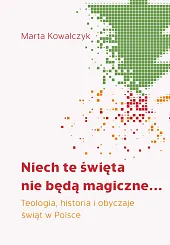 Niech te święta nie będą magiczneMarta Kowalczyk
