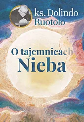 O tajemnicach NiebaDolindo Ruotolo