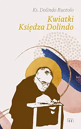 Kwiatki księdza DolindoDolindo Ruotolo Kwiatki księdza DolindoDolindo Ruotolo