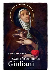 Święta Weronika GiulianiDorota Mazur