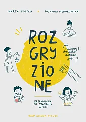 Rozgryzione Przewodnik po żywieniu dzieci