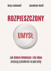 Rozpieszczony umysł.Greg Lukianoff