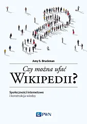 Czy można ufać Wikipedii?S.Amy Bruckman
