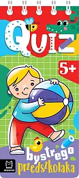 Quiz bystrego przedszkolaka od 5 latAnna Podgórska