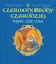 Czerwonobrody czarodziej Baśnie celtyckie