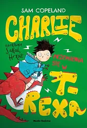 Charlie przemienia się w T-RexaSam Copeland Charlie przemienia się w T-RexaSam Copeland