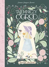Tajemniczy ogródHodgson Burnett Frances Tajemniczy ogródHodgson Burnett Frances