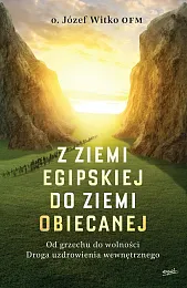 Z ziemi egipskiej do ziemi obiecanejJózef Witko