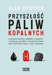 Przyszłość paliw kopalnychAlex Epstein