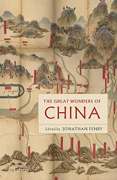 The Great Wonders of ChinaJonathan Fenby The Great Wonders of ChinaJonathan Fenby