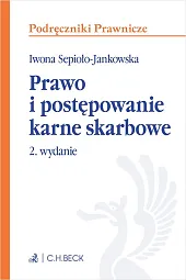 Prawo i postępowanie karne skarboweIwona Sepioło-Jankowska