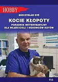 Kocie kłopoty Poradnik weterynaryjny dla właścicieli i hodowców kotów Kocie kłopoty Poradnik weterynaryjny dla właścicieli i hodowców kotów