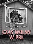 Czas wolny w PRL Czas wolny w PRL