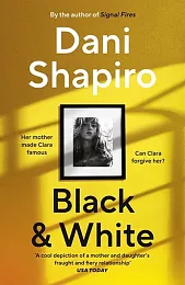 Black &amp; WhiteDani Shapiro