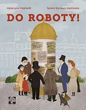 Do roboty!Katarzyna Radziwiłł Do roboty!Katarzyna Radziwiłł