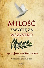 Miłość zwycięża wszystkoJózef Witko