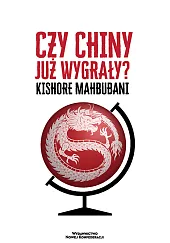Czy Chiny już wygrały?Kishore Mahbubani
