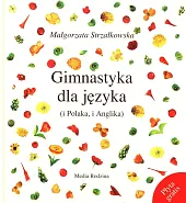 Gimnastyka dla językaMałgorzata Strzałkowska Gimnastyka dla językaMałgorzata Strzałkowska