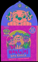 Psi Patrol Naklejaj bez końca Część 5 Psi Patrol zawsze razem!