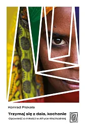 Trzymaj się z dala, kochanie. Opowieść,Konrad Piskała