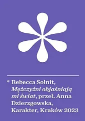 Mężczyźni objaśniają mi światRebecca Solnit